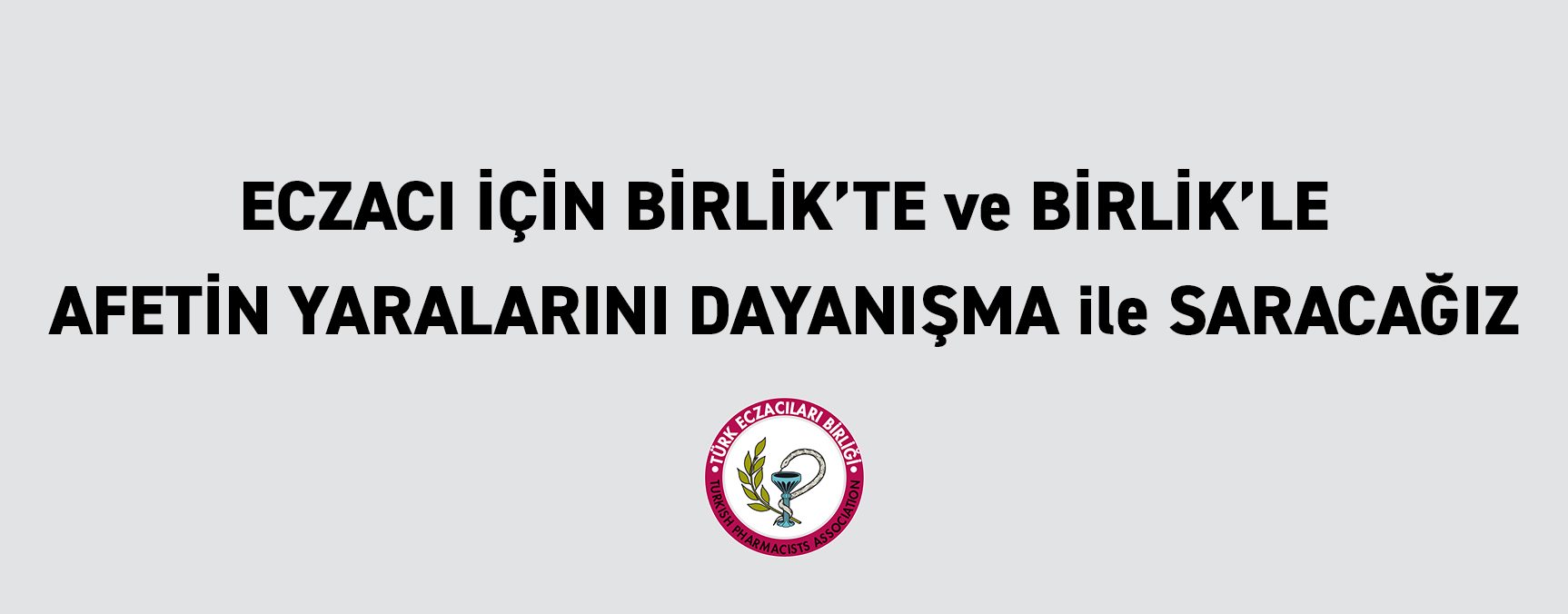 <h1>ECZACI İÇİN BİRLİK’TE ve BİRLİK’LE</h1>